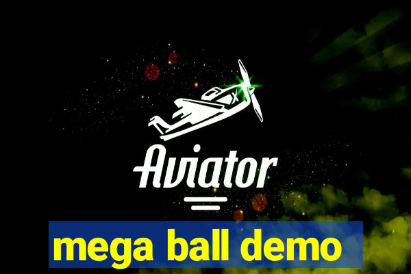 mega ball demo